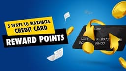 How to Maximize Credit Card Reward Points: 5 Smart Strategies for Maximize Credit Card Reward Points